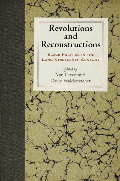 Van Gosse, David Waldstreicher - Revolutions and Reconstructions, Inbunden