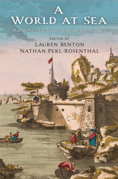 Lauren Benton, Nathan Perl-Rosenthal - World at Sea, Inbunden