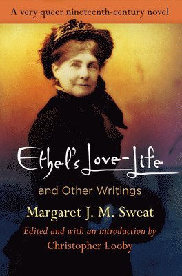 bokomslag &quot;Ethel's Love-Life&quot; and Other Writings