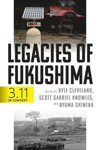 bokomslag Legacies of Fukushima