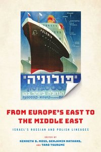bokomslag From Europe's East to the Middle East