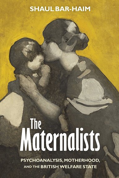 Shaul Bar-Haim - Maternalists, Inbunden