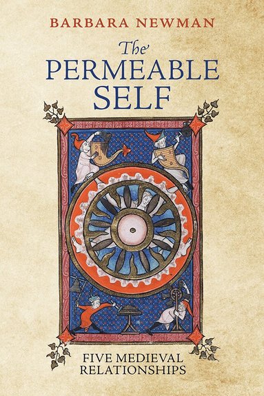 Barbara Newman - Permeable Self, Inbunden