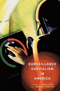 bokomslag Surveillance Capitalism in America
