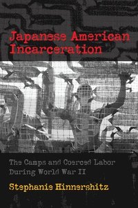 bokomslag Japanese American Incarceration
