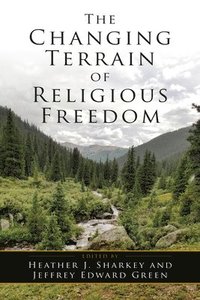 bokomslag The Changing Terrain of Religious Freedom