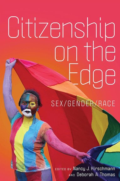 Nancy J. Hirschmann, Deborah A. Thomas - Citizenship on the Edge, Inbunden