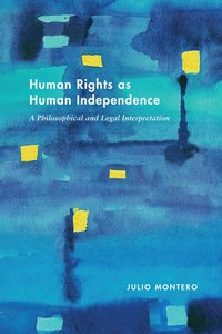 bokomslag Human Rights As Human Independence