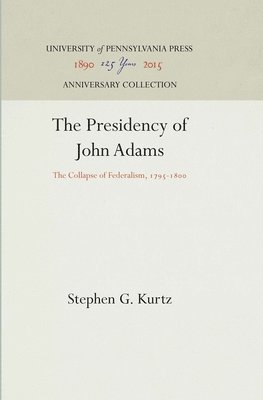 The Presidency of John Adams 1