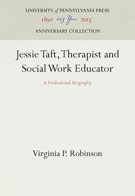 Jessie Taft, Therapist and Social Work Educator 1
