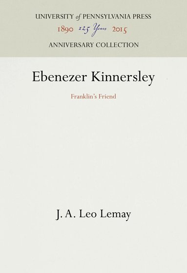 J. A. Leo Lemay - Ebenezer Kinnersley, Inbunden