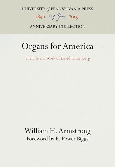 William H. Armstrong - Organs for America, Inbunden