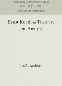 bokomslag Ernst Kurth as Theorist and Analyst
