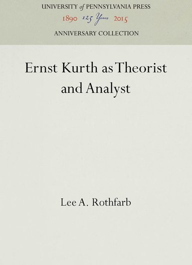 bokomslag Ernst Kurth As Theorist and Analyst