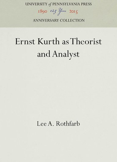 bokomslag Ernst Kurth as Theorist and Analyst