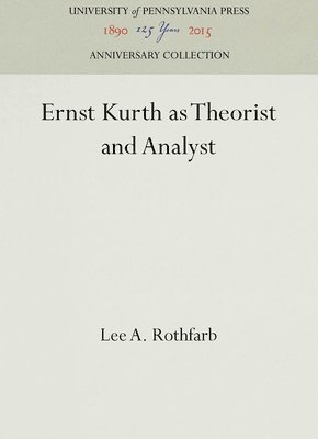Ernst Kurth as Theorist and Analyst 1