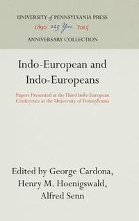 bokomslag Indo-European and Indo-Europeans: Papers Presented at the Third Indo-European Conference at the University of Pennsylvania