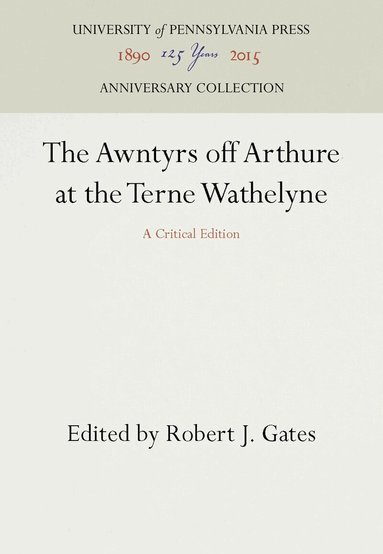 Robert J. Gates - Awntyrs Off Arthure at the Terne Wathelyne, Inbunden