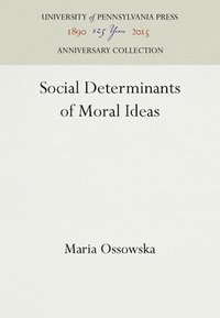 bokomslag Social Determinants of Moral Ideas