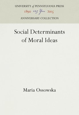 Social Determinants of Moral Ideas 1