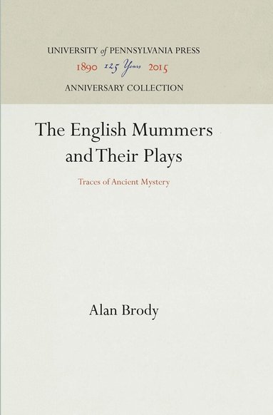 Alan Brody - English Mummers and Their Plays, Inbunden