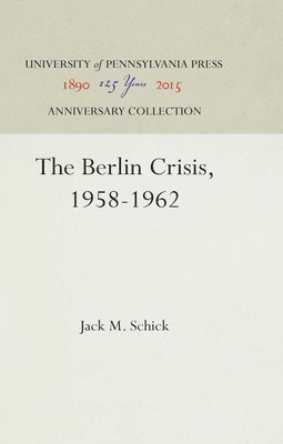 bokomslag The Berlin Crisis, 1958-1962