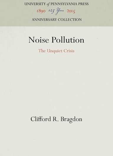 Clifford R. Bragdon - Noise Pollution, Inbunden