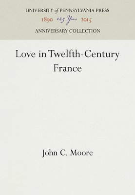 bokomslag Love in Twelfth-Century France