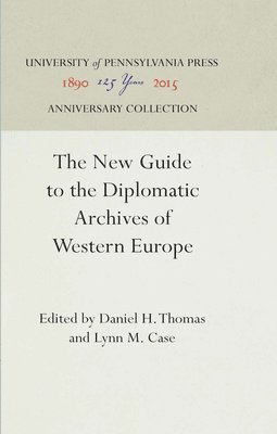 The New Guide to the Diplomatic Archives of Western Europe 1