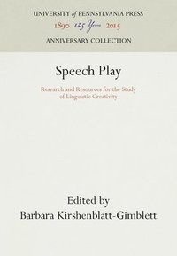 bokomslag Speech Play: Research and Resources for the Study of Linguistic Creativity