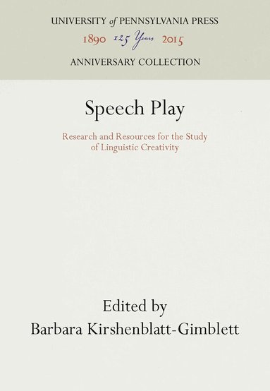 Barbara Kirshenblatt-Gimblett - Speech Play, Inbunden