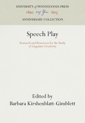 bokomslag Speech Play: Research and Resources for the Study of Linguistic Creativity