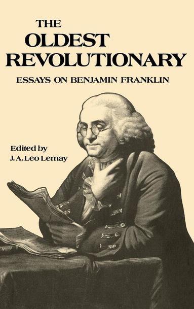J. A. Leo Lemay - Oldest Revolutionary, Inbunden