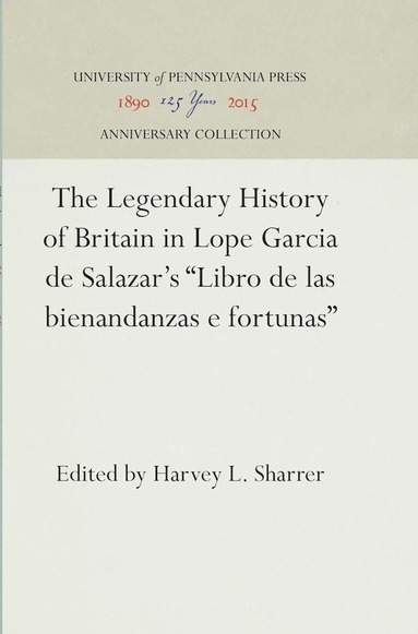 bokomslag Legendary History of Britain in Lope Garcia de Salazar's "Libro de las bienandanzas e fortunas"
