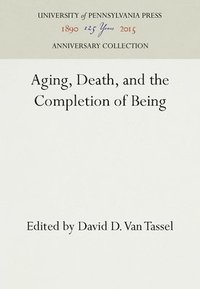 bokomslag Ageing, Death and the Completion of Being