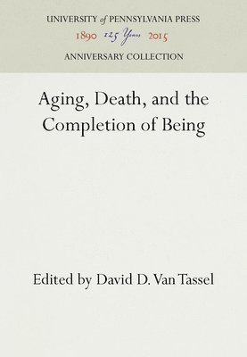 Ageing, Death and the Completion of Being 1