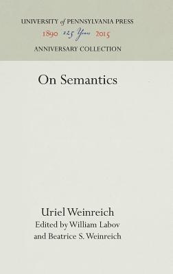Uriel Weinreich, William Labov, Beatrice S. Weinreich - On Semantics, Inbunden