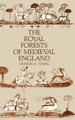 Charles R. Young, Charles R Young - Royal Forests of Medieval England, Inbunden