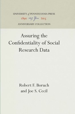 Robert F. Boruch, Joe S. Cecil, Robert F Boruch, Joe S Cecil - Assuring the Confidentiality of Social Research Data, Inbunden