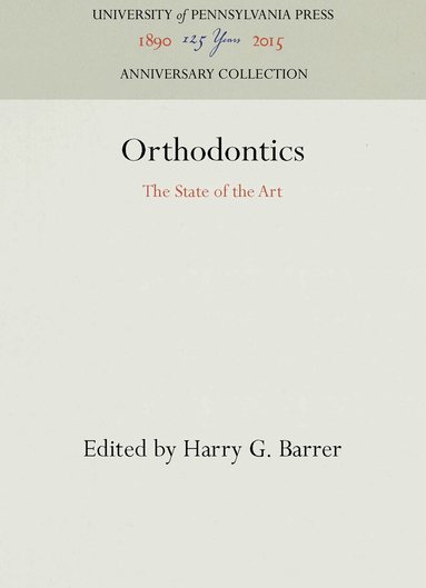 Harry G. Barrer - Orthodontics, Inbunden