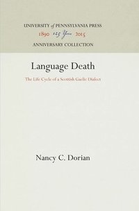 bokomslag Language Death: The Life Cycle of a Scottish Gaelic Dialect