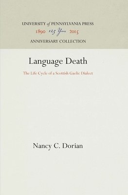 bokomslag Language Death: The Life Cycle of a Scottish Gaelic Dialect