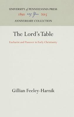 Gillian Feeley-Harnik - Lord's Table, Inbunden