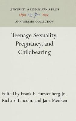 Teenage Sexuality, Pregnancy, and Childbearing 1