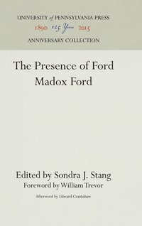 bokomslag The Presence of Ford Madox Ford