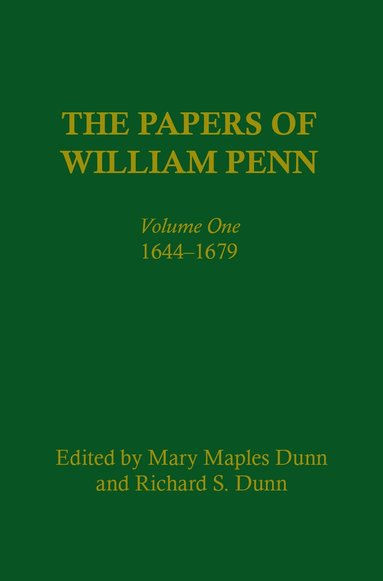 Mary Maples Dunn, Richard S. Dunn, Richard Alan Ryerson, Scott M. Wilds, Jean R. Soderlund - Papers of William Penn, Volume 1, Inbunden