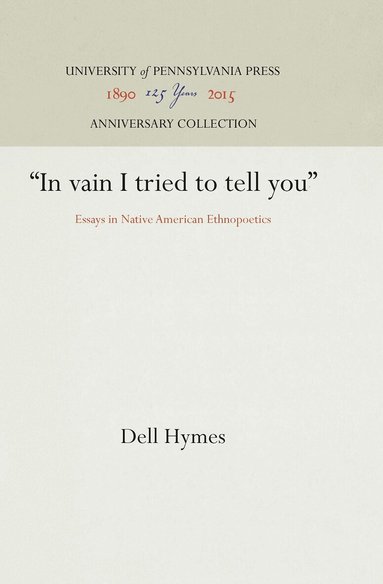 Dell Hymes - "in Vain I Tried to Tell You", Inbunden