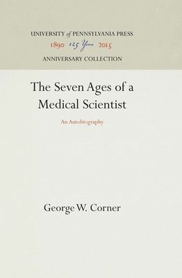 bokomslag The Seven Ages of a Medical Scientist