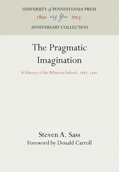 Steven A. Sass - Pragmatic Imagination, Inbunden