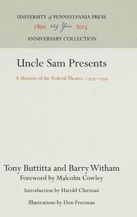 bokomslag Uncle Sam Presents: A Memoir of the Federal Theatre, 1935-1939
